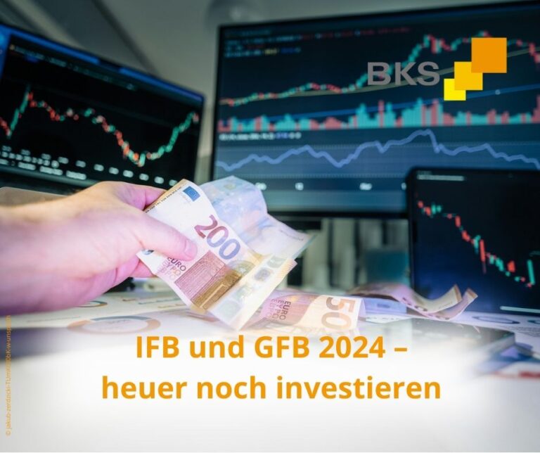 Mehr über den Artikel erfahren IFB und GFB 2024 – heuer noch investieren