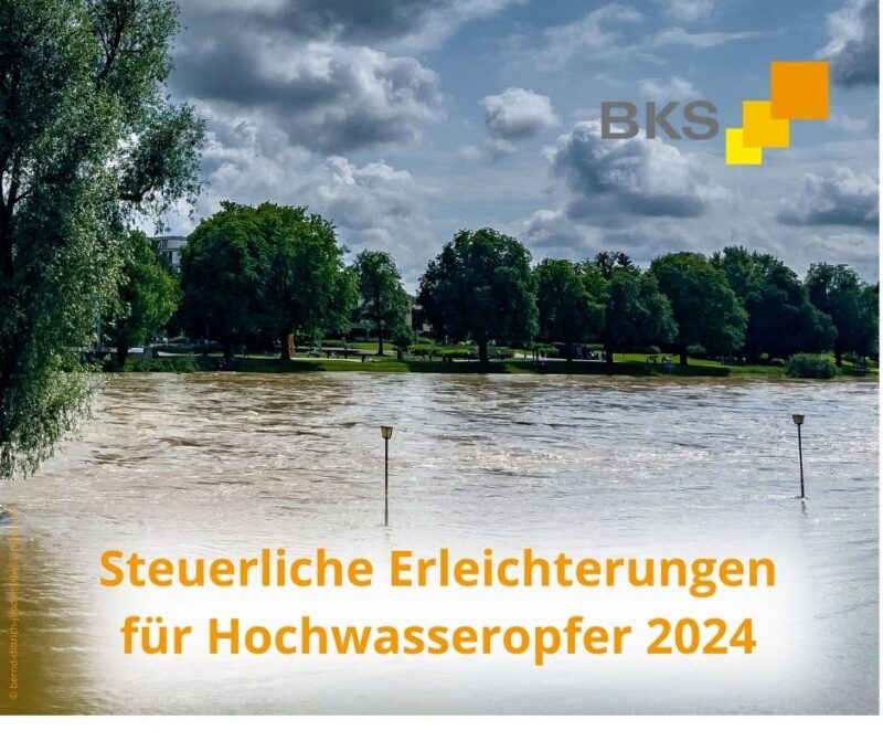 Steuerliche Erleichterungen für Hochwasseropfer 2024